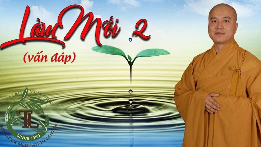 Làm Mới 2 - ĐĐ. Thích Pháp Hòa