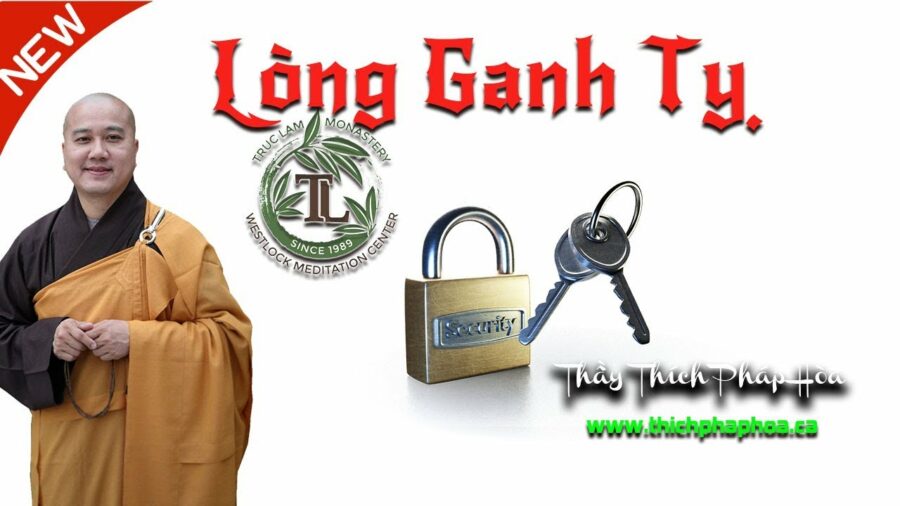 Làm sao Vượt Qua Lòng Ganh Tỵ? - ĐĐ. Thích Pháp Hòa
