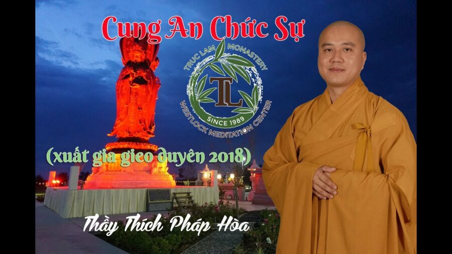 Lễ Cung An Chức Sự - ĐĐ. Thích Pháp Hòa