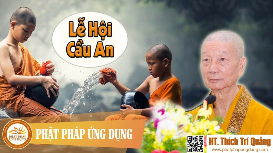 Lễ Hội Cầu An – Thích Trí Quảng
