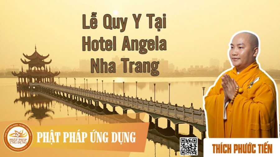 Lễ Quy Y Tại Khách Sạn Angela (Nha Trang) – Thích Phước Tiến