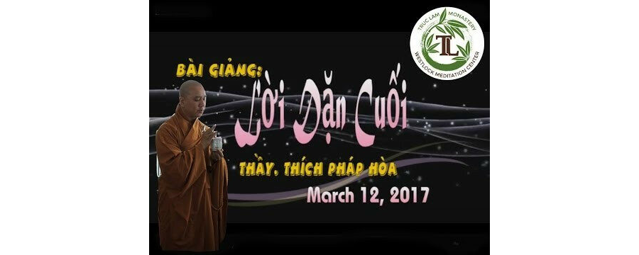 Lời Dặn Cuối – Đại Đức Thích Pháp Hòa