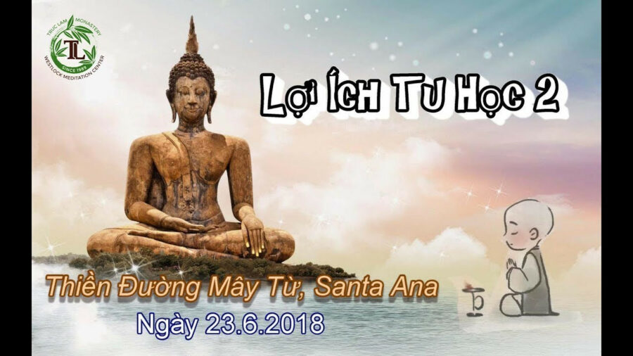 Lợi Ích Tu Học Phần 2 – Đại Đức Thích Pháp Hòa