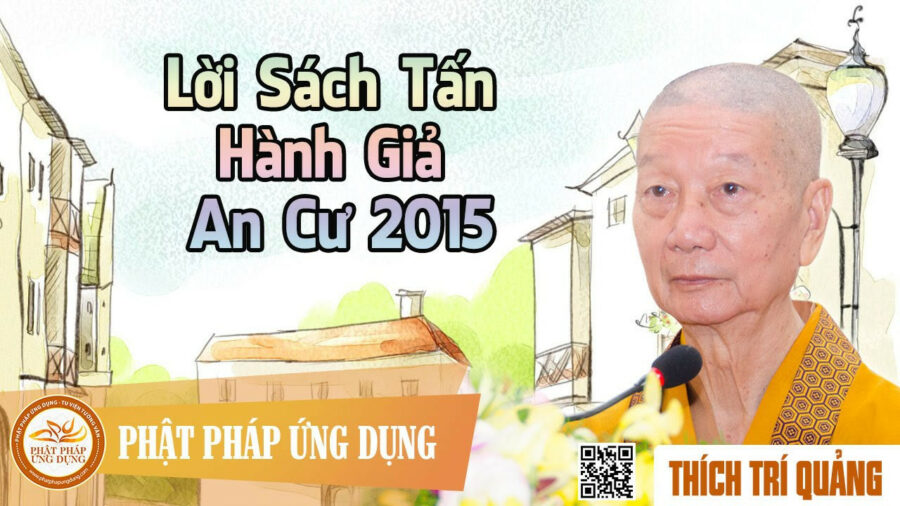 Lời Sách Tấn Hành Giả An Cư 2015 – Thích Trí Quảng