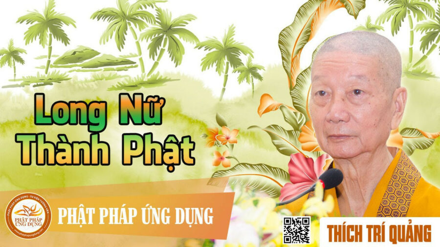 Long Nữ Thành Phật – Thích Trí Quảng
