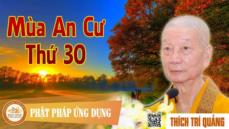 Mùa An Cư Thứ 30 – Thích Trí Quảng