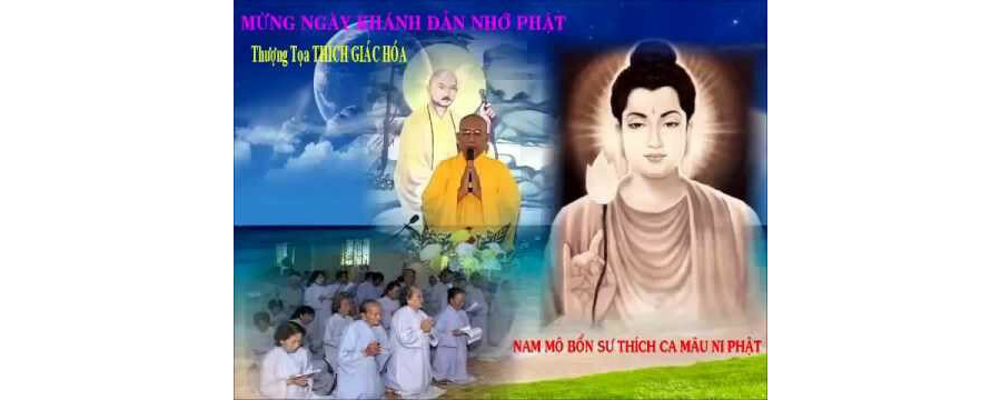 Mừng Ngày Khánh Đản Nhớ Phật – Thích Giác Hóa