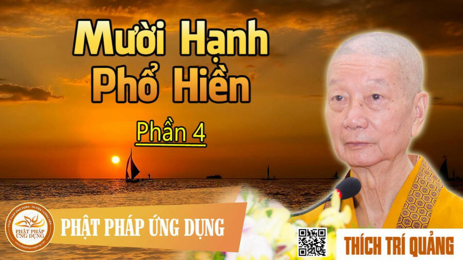 Mười Hạnh Phổ Hiền phần 4 – Thích Trí Quảng