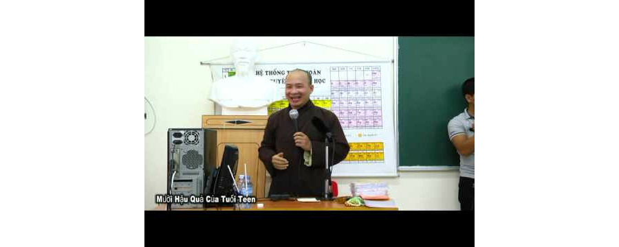 Mười Hậu Quả Của Tuổi Teen – Đại Đức Thích Trí Huệ