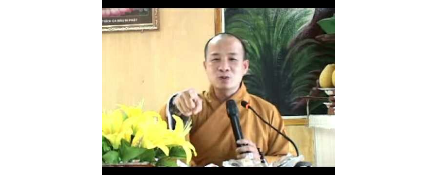 Mười món Ma đại nạn của người Tu (hay lắm) – Đại Đức Thích Trí Huệ