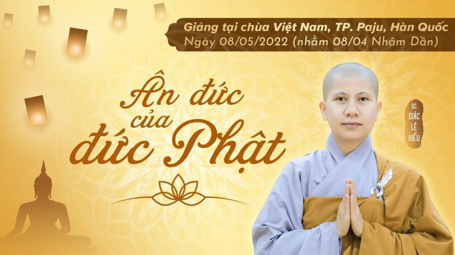 Ân đức của Đức Phật - SC. Giác Lệ Hiếu