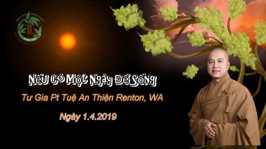 Nếu Có Một Ngày Để Sống - Thầy Thích Pháp Hòa
