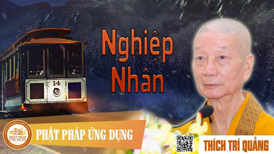 Nghiệp Nhân – Thích Trí Quảng