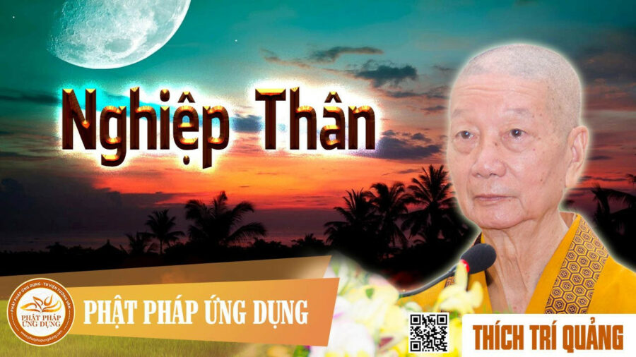Nghiệp Thân – Thích Trí Quảng