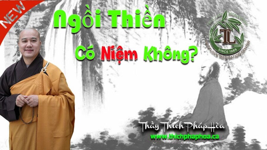 Ngồi Thiền Có Niệm Không? - ĐĐ. Thích Pháp Hòa