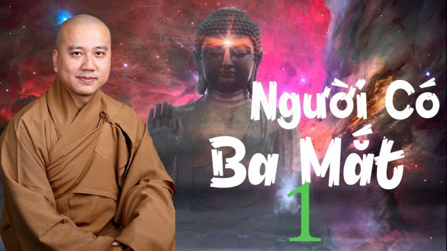 Người Có Ba Mắt 1 – Đại Đức Thích Pháp Hòa