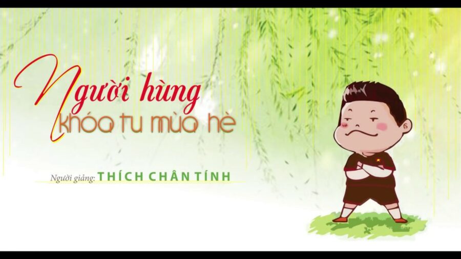 Người Hùng – Thích Chân Tính