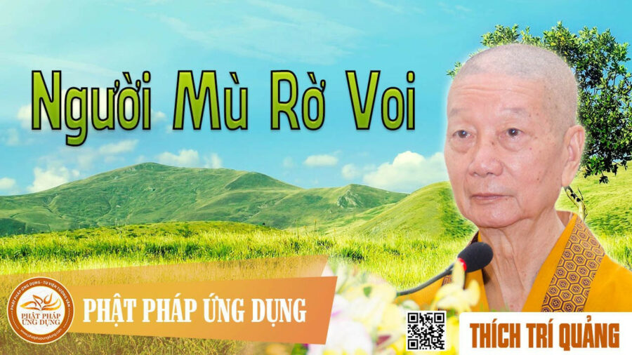 Người Mù Rờ Voi – Thích Trí Quảng