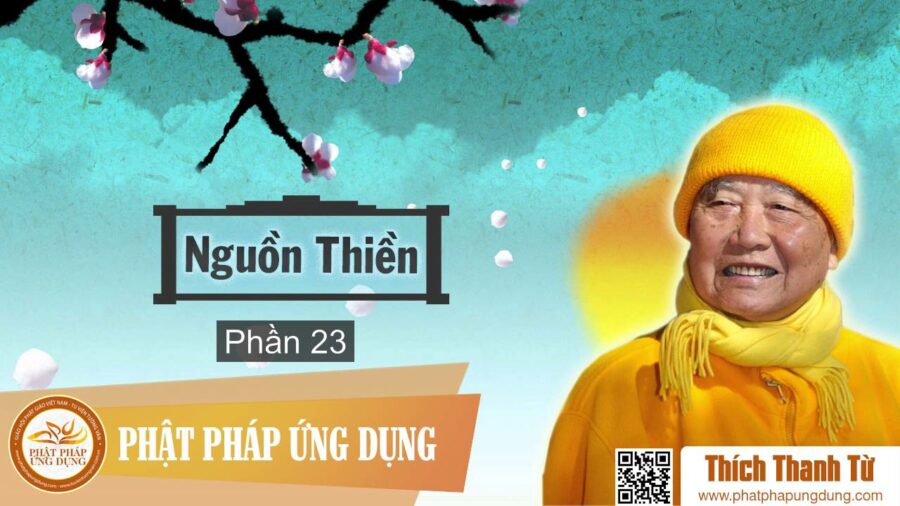 Nguồn Thiền Phần 23 – Thích Thanh Từ