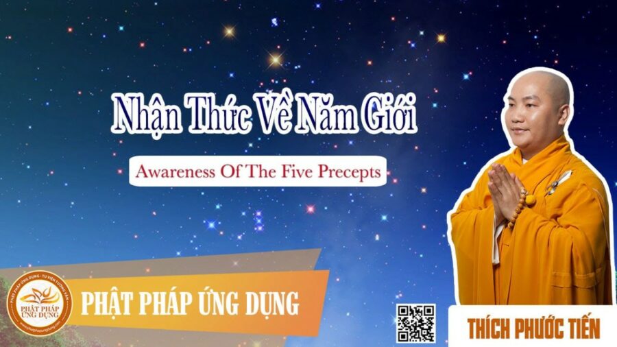 Nhận Thức Về 5 Giới – thầy Thích Phước Tiến