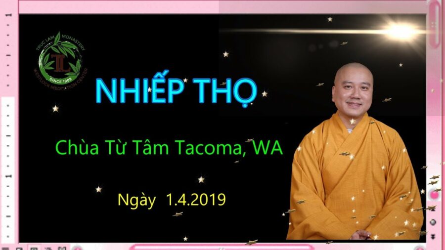 Nhiếp Thọ - Thầy Thích Pháp Hòa