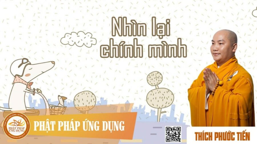 Nhìn Lại Chính Mình – Thầy Thích Phước Tiến