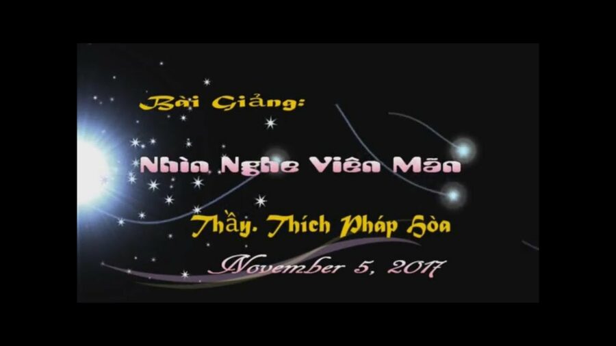Nhìn Nghe Viên Mãn - ĐĐ. Thích Pháp Hòa