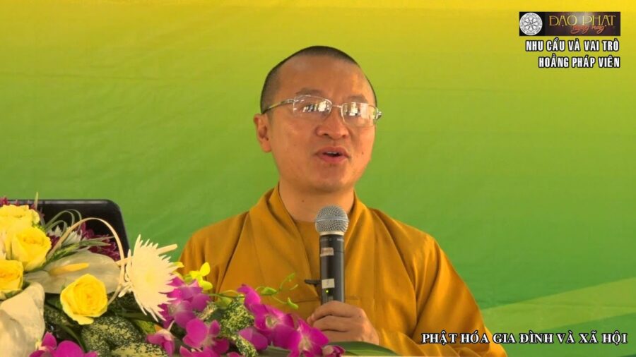 Nhu cầu và vai trò Hoằng pháp viên – Thích Nhật Từ