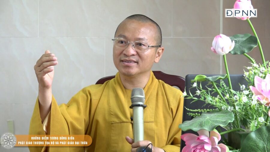 Những Điểm Tương Đồng Giữa PG Thượng Tọa Bộ Và PG Đại Thừa – Thích Nhật Từ