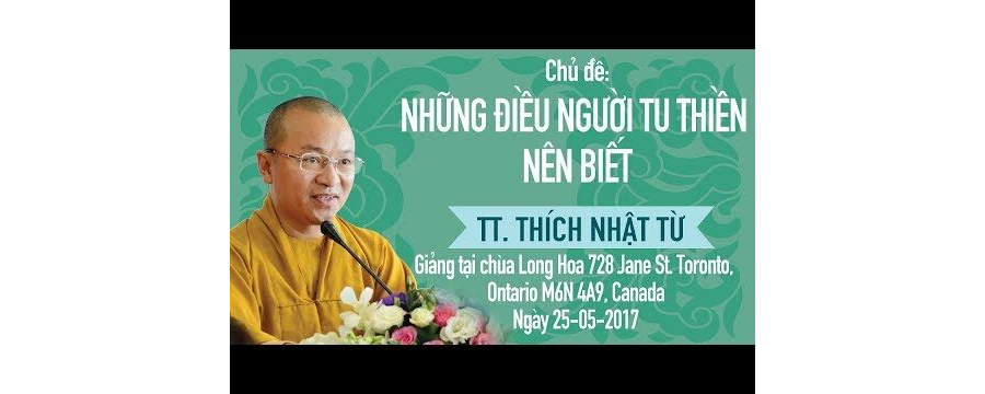 Những Điều Người Tu Thiền Nên Biết – Thích Nhật Từ