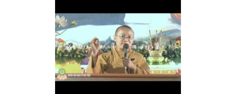 Những ngộ nhận về đức Phật – Thích Nhật Từ