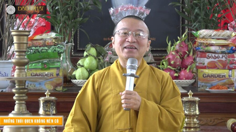 Những thói quen không nên có- Thích Nhật Từ
