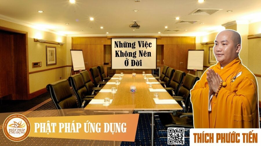Những Việc Không Nên Ở Đời – Thích Phước Tiến