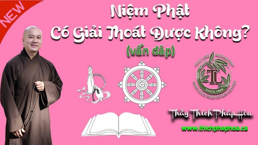 Niệm Phật Có Giải Thoát Được Không? - ĐĐ. Thích Pháp Hòa