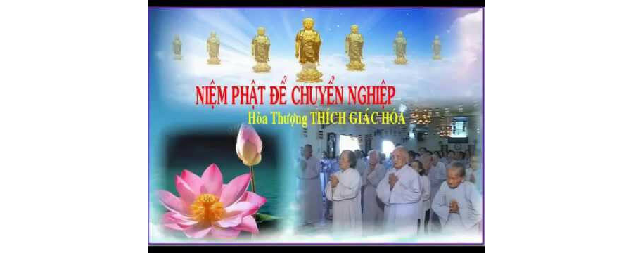 Niệm Phật Để Chuyển Nghiệp – Thích Giác Hóa
