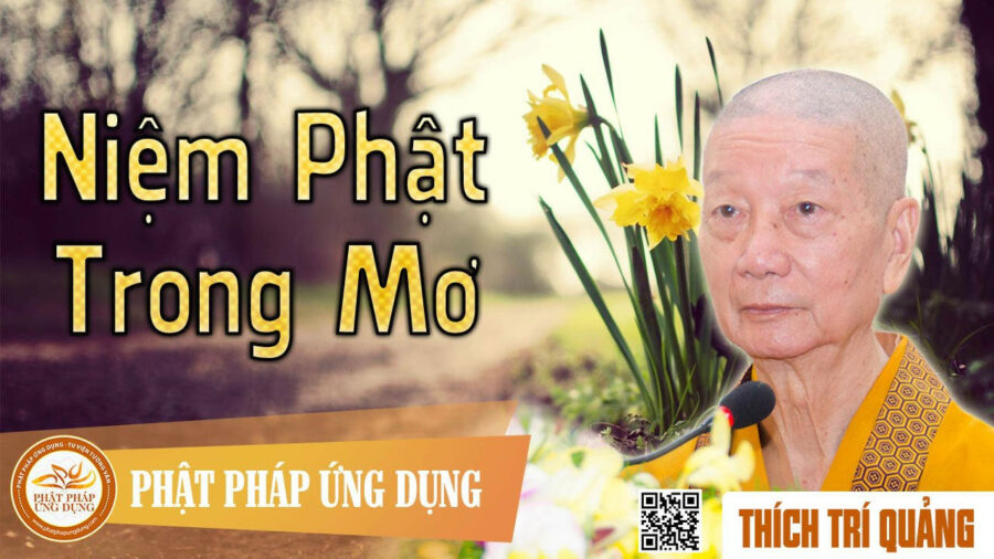 Niệm Phật Trong Mơ – Thích Trí Quảng