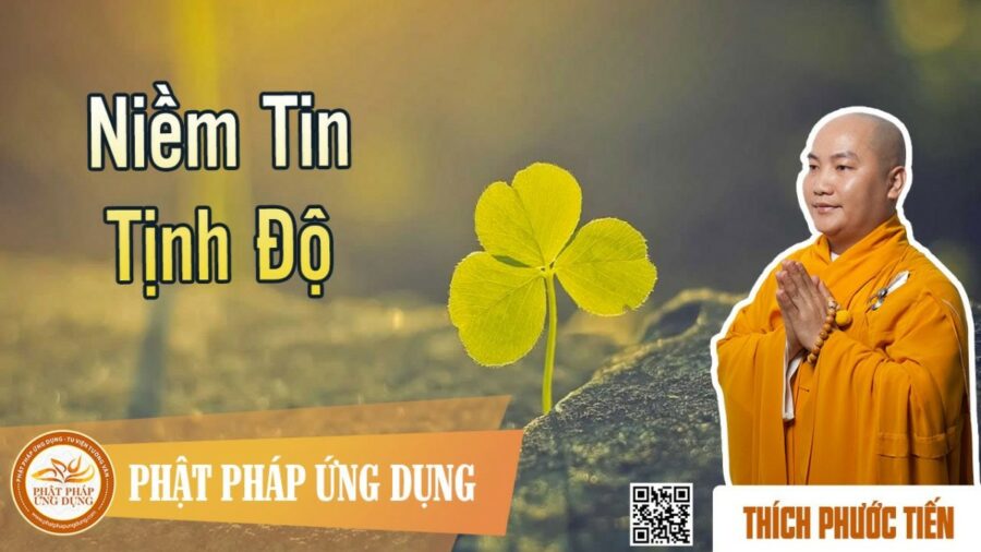 Niềm Tin Tịnh Độ – thầy Thích Phước Tiến