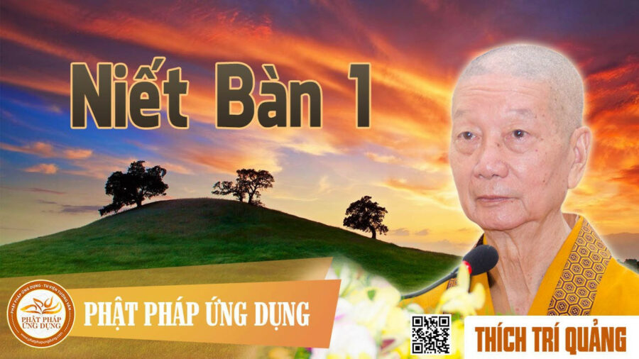 Niết Bàn 1 – Thích Trí Quảng