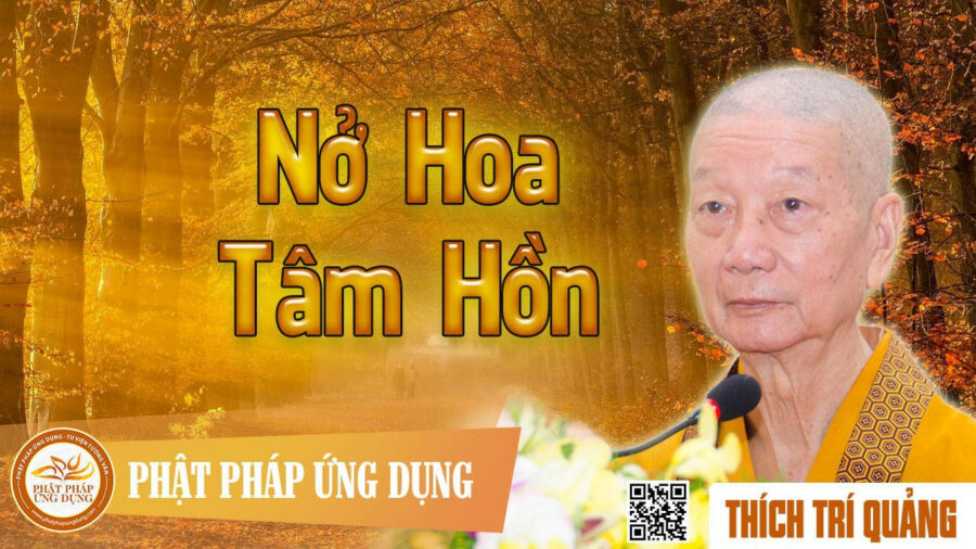 Nở Hoa Tâm Hồn – Thích Trí Quảng