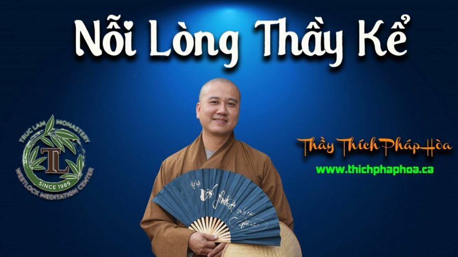 Nỗi Lòng Thầy Kể - thầy Thích Pháp Hòa
