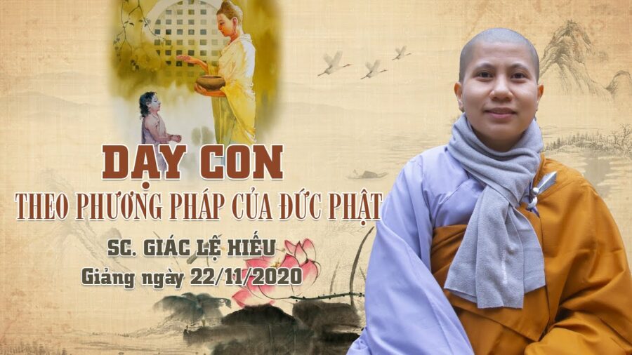 Dạy con theo phương pháp của đức Phật - SC. Giác Lệ Hiếu