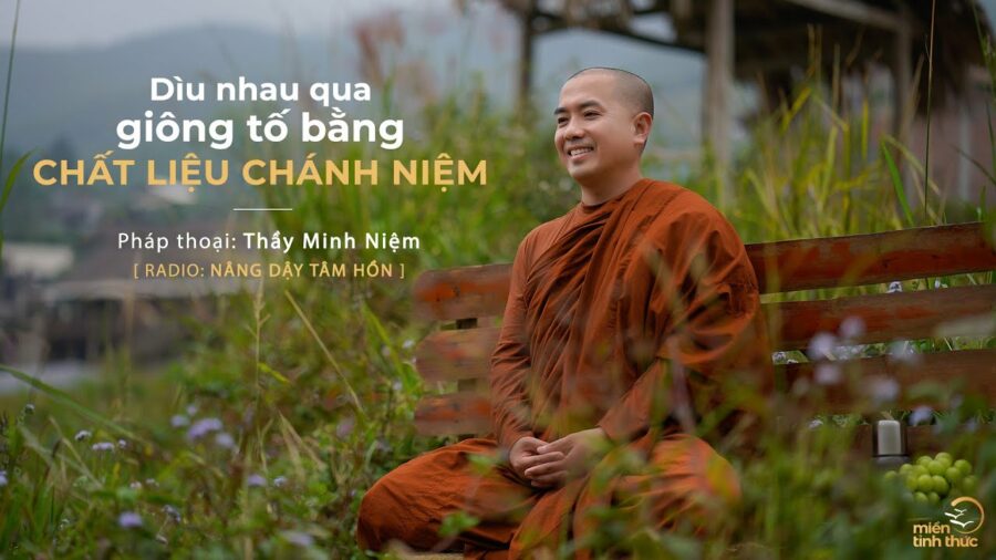 Dìu nhau qua giông tố bằng chất liệu chánh niệm - TS. Thích Minh Niệm