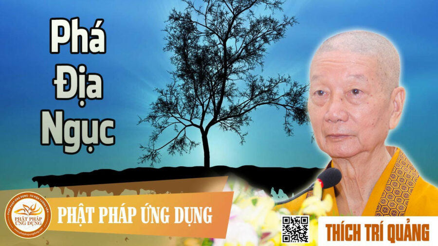 Phá Địa Ngục – Thích Trí Quảng