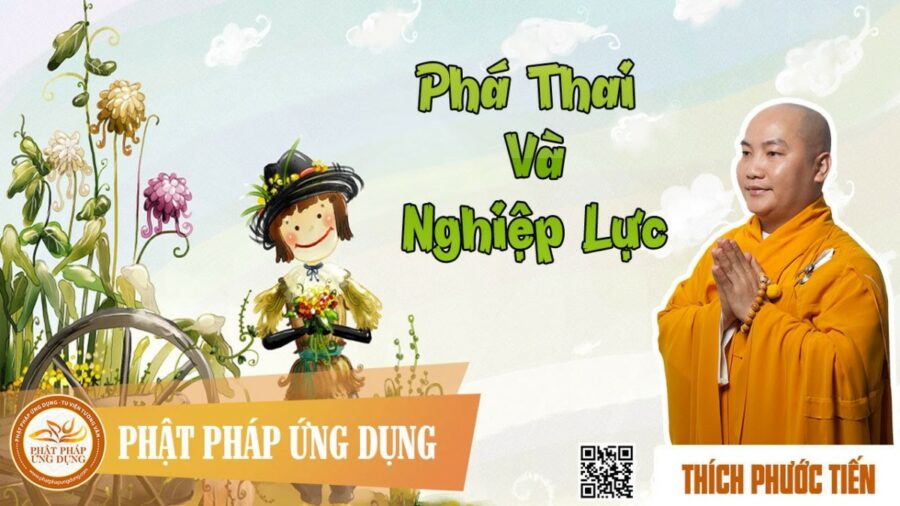 Phá Thai Và Nghiệp Lực – Thầy Thích Phước Tiến