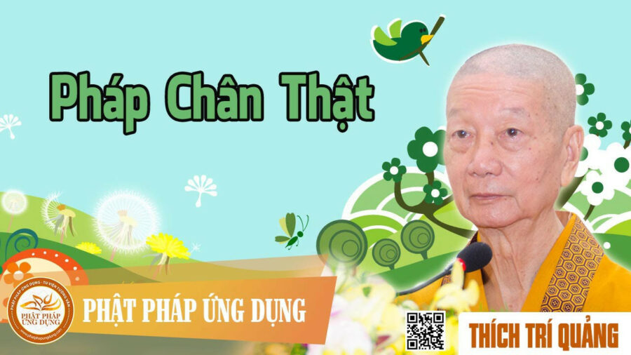 Pháp Chân Thật – Thích Trí Quảng