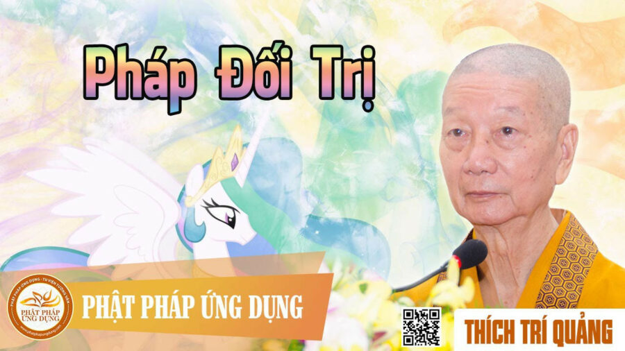 Pháp Đối Trị – Thích Trí Quảng