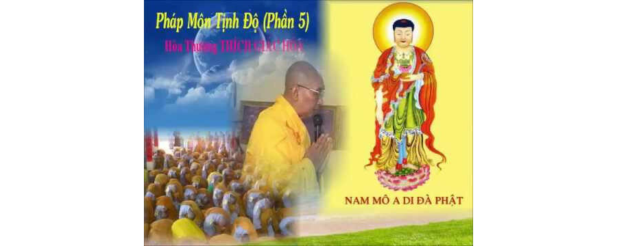 Pháp Môn Tịnh Độ Phần 5 – Thích Giác Hóa