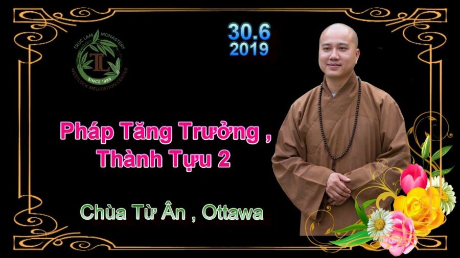 Pháp Tăng Trưởng Thành Tựu 2 - Thầy Thích Pháp Hòa