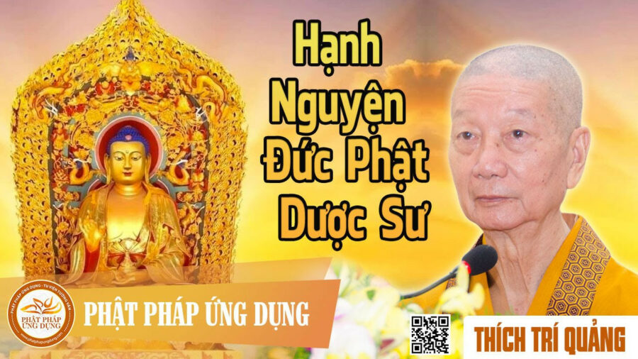 Pháp Thoại Hạnh Nguyện Đức Phật Dược Sư – Thích Trí Quảng