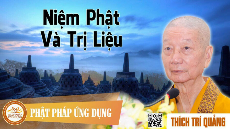 Pháp Thoại Niệm Phật Và Trị Liệu – Thích Trí Quảng